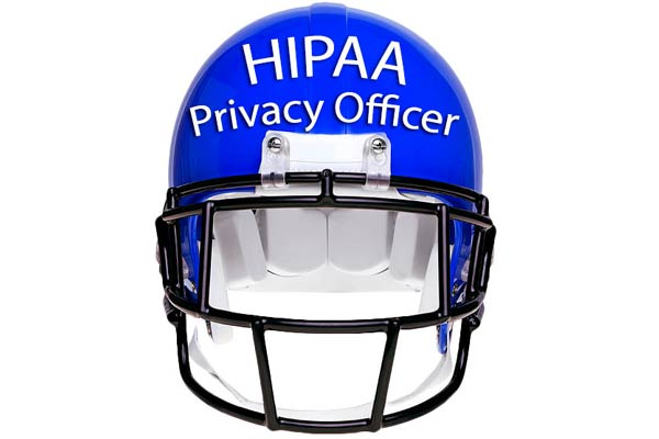 HIPAA Privacy Officer—Your Quarterback for HIPAA Compliance