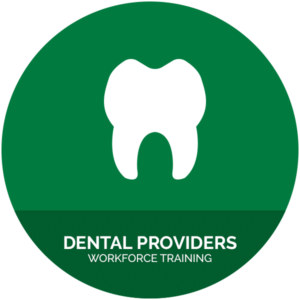 Dental Provider Workforce Training - Per Person