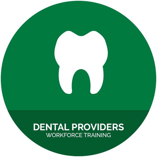 Dental Provider Workforce Training - Per Person
