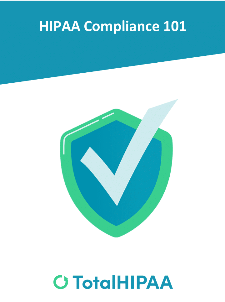HIPAA Compliance 101