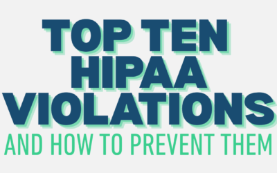 The Top 10 HIPAA Violations and How to Prevent Them